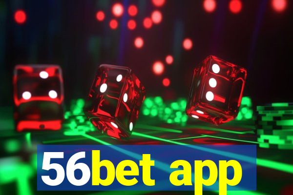 56bet app